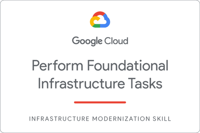 Perform Foundational Infrastructure Tasks in Google Cloud